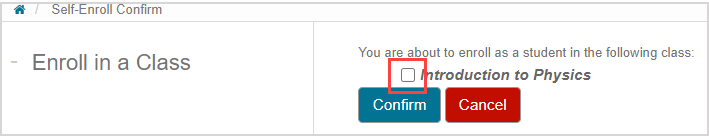 The check box beside the name of the class that appears on the Self-Enroll Confirm page is deselcted.